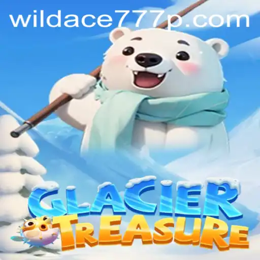 Exploring the Adventures of GlacierTreasure: A Thrilling Journey with WildAce777