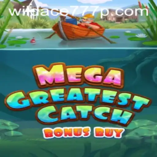 Exploring the Excitement of MegaGreatestCatchBonusBuy in the World of WildAce777
